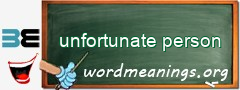 WordMeaning blackboard for unfortunate person